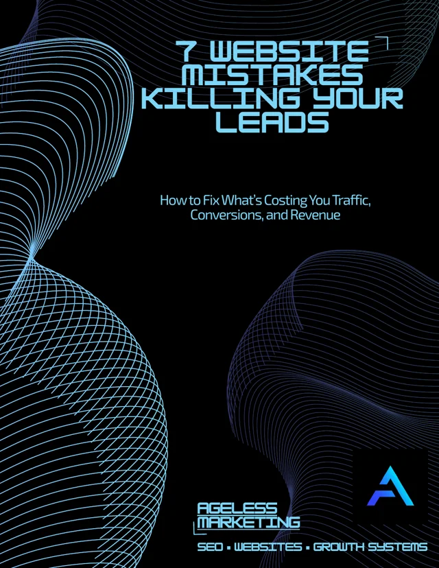 Cover of 7 Website Mistakes Killing Your Leads, by Ageless Marketing